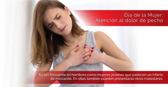 Día de la Mujer: Atención al dolor de pecho Día de la Mujer: Atención al dolor de pecho